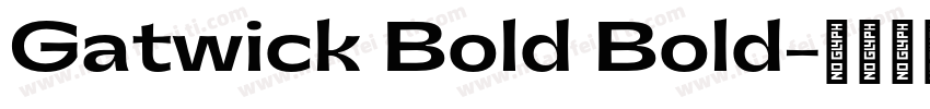 Gatwick Bold Bold字体转换